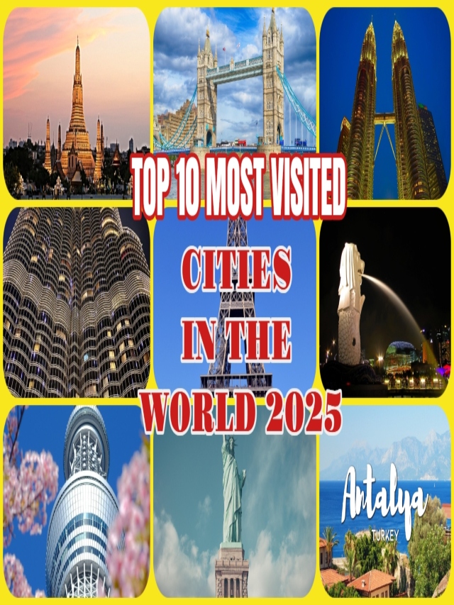 2025 के सबसे ज़्यादा घूमे जाने वाले 10 शहर